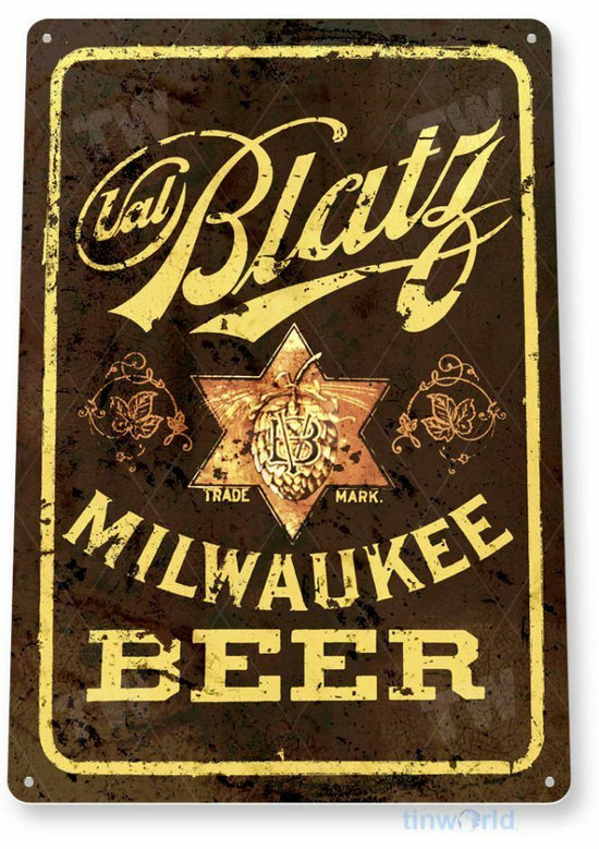 BLATZ BEER TIN SIGN 11x8  MILWAUKEE LAGER BREWERY  BREWING COMPANY BAR RUSTIC