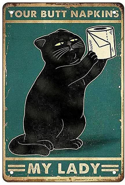 YOUR BUTT NAPKINS MY LADY TIN SIGN WASH YOUR PAWS SPRAY AFTER BATHROOM LICK