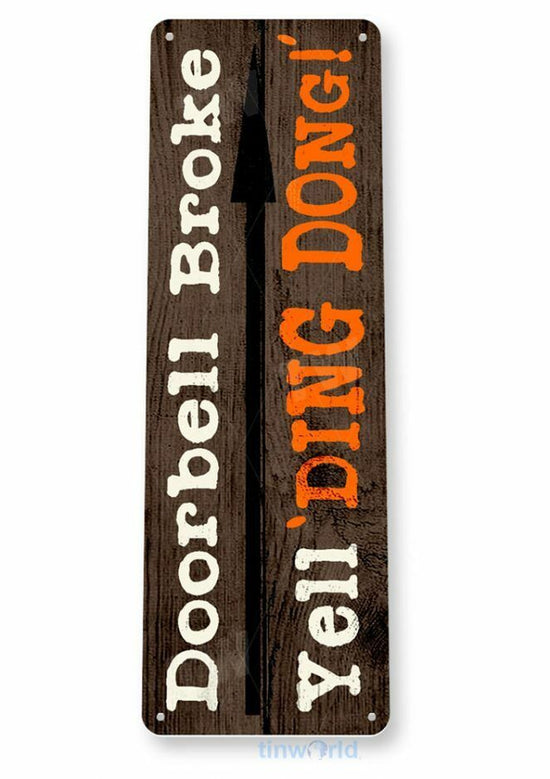 DOORBELL BROKE 11X4 TIN SIGN HOME GARAGE REPRODUCTION YELL DING DONG FUNNY