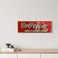 DR PEPPER TIN SIGN GOOD FOR LIFE SODA SOFT DRINK PHD TASTE THE ORIGINAL 6x18 in