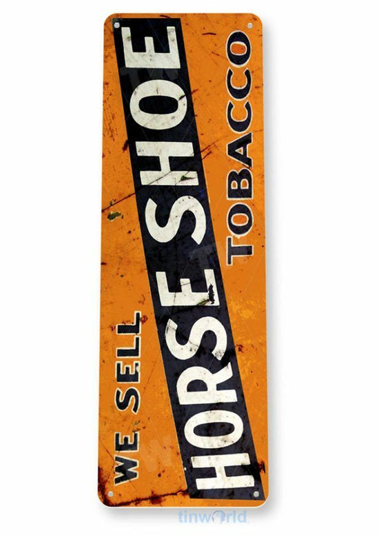 HORSE SHOE 6x18 inch TIN SIGN TOBACCO SNUFF CIGARETTE RUSTIC TOBACCIANA POUCH