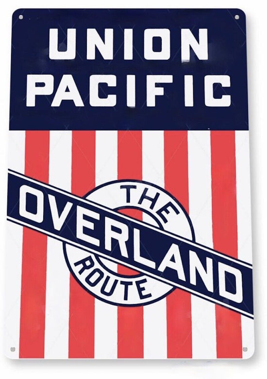 UNION PACIFIC TIN SIGN RAILROAD HISTORY THE OVERLAND ROUTE NC TO CHICAGO FLYER