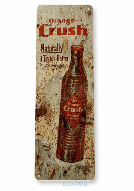 ORANGE CRUSH 6x18 TIN SIGN GOT MY SPINE NATURALLY IT TASTES BETTER