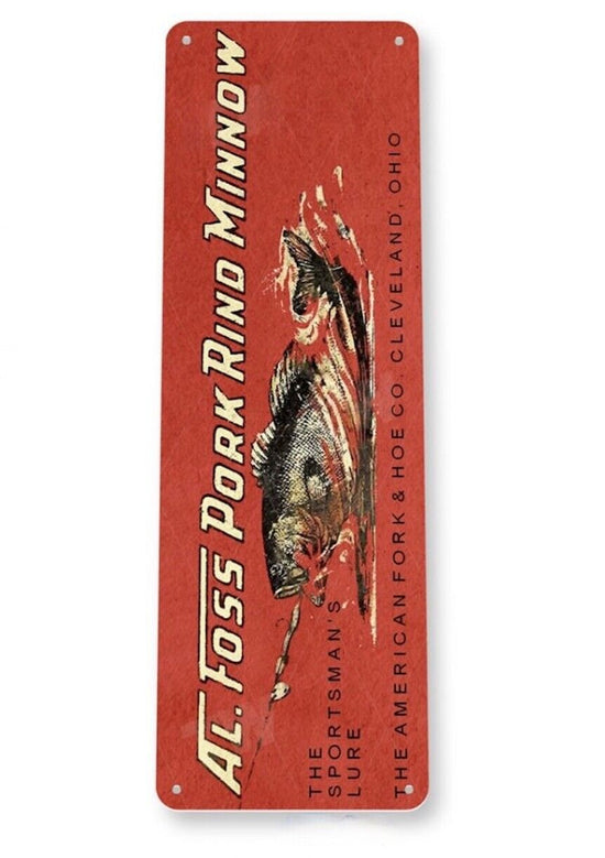 AL FOSS PORK RIND MINNOW LURE TIN SIGN FISHING AD FORK AND HOE COMPANY AMERICAN