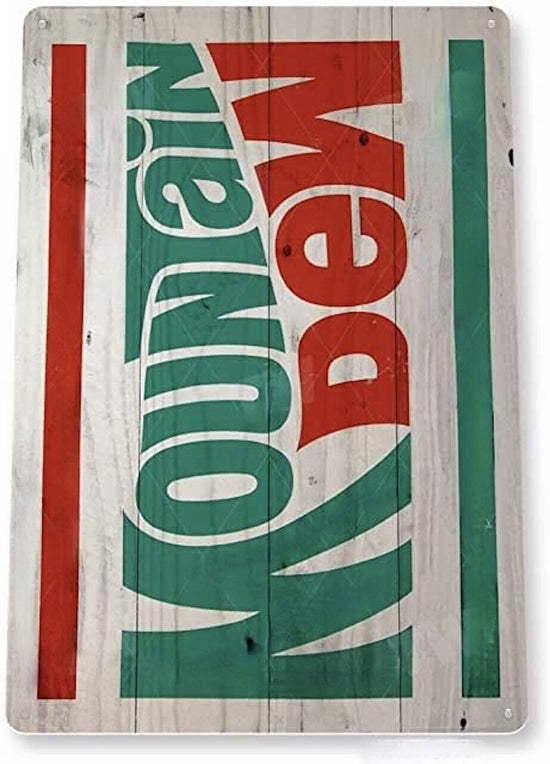 MOUNTAIN DEW TIN SIGN - DRINK DO THE SODA POP TICKLE METAL YORE INNARDS 12x18 in