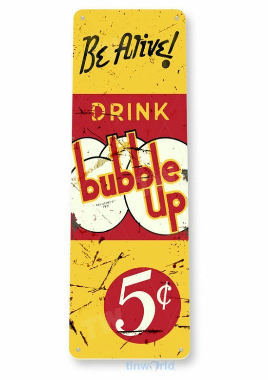 BUBBLE UP 6x18 Tin SIGN NO CAFFEINE REFRESHING LIGHT BE ALIVE DRINK 5 CENTS