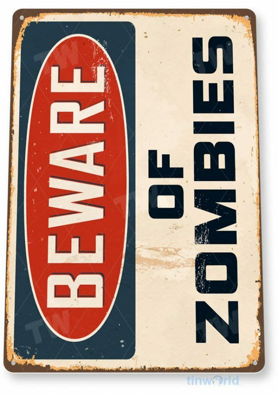 BEWARE OF ZOMBIES 11 x 8 TIN SIGN AUTO AUTOMOBILE MECHANIC ADVERTISEMENT