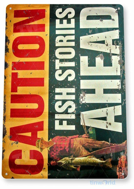 CAUTION FISH STORIES AHEAD TIN SIGN LARGEMOUTH BASS ROD REEL LAKE ADVERTISING