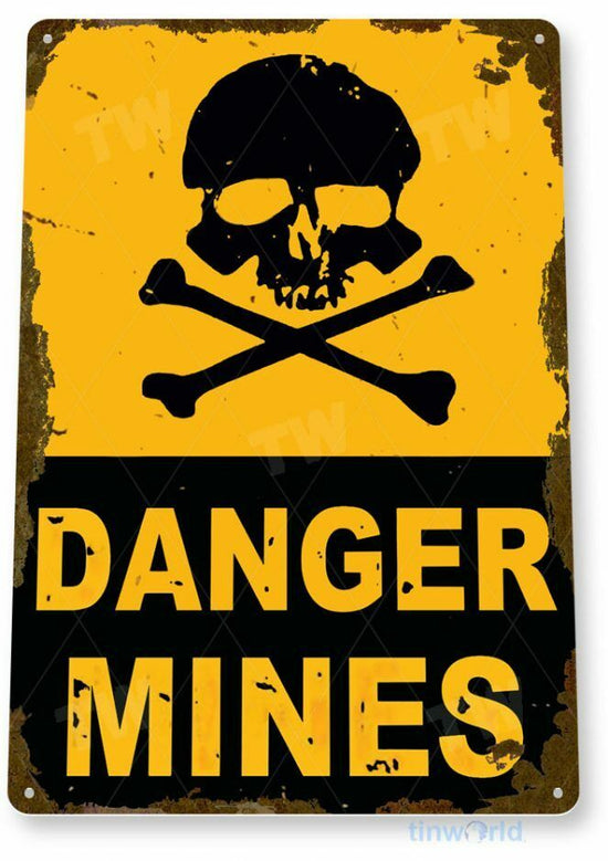 DANGER MINES 11 X 8 TIN SIGN NOSTALGIC REPRODUCTION ADVERTISEMENT USA