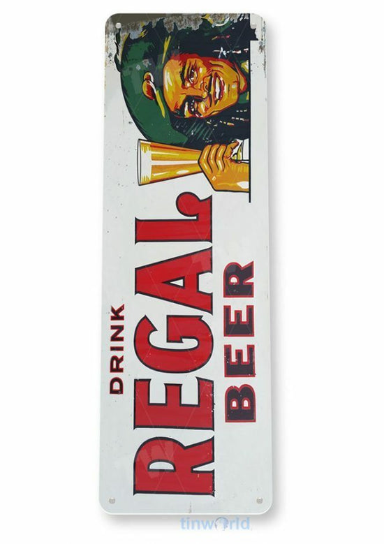 DRINK REGAL BEER 11X4 TIN SIGN BAR PUB BREWING COMPANY BEER BOTTLE GLASS IMPORT