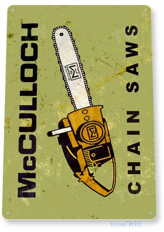 McCulloch CHAIN SAWS 11 X 8 TIN SIGN NOSTALGIC REPRODUCTION ADVERTISEMENT USA