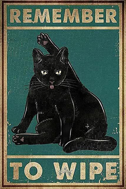 REMEMBER TO WIPE TIN SIGN ROLL WITH IT WASH YOUR PAWS SPRAY AFTER BATHROOM LICK