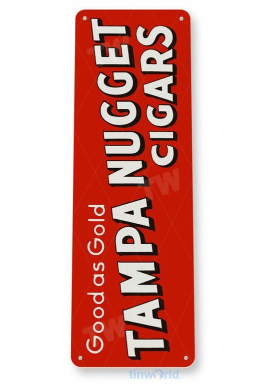 TAMPA NUGGET 6x18 TIN SIGN TOBACCO SNUFF CIGARETTE CIGAR TOBACCIANA POUCH CIGAR