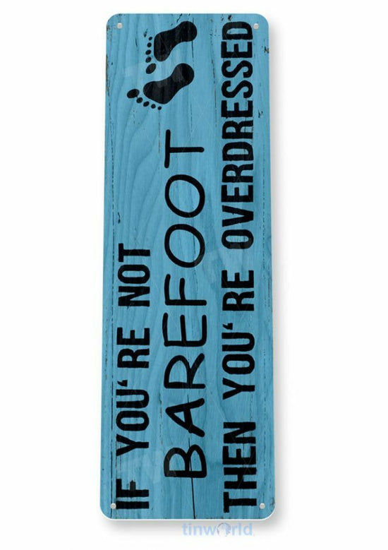 BAREFOOT 11X4 TIN SIGN HOME GARAGE IF YOU&