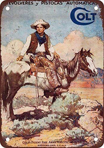 COLT FIREARMS TIN SIGN. COWBOY ARMS PATENT MANUFACTURING AMMO COWBOY HOMBRE