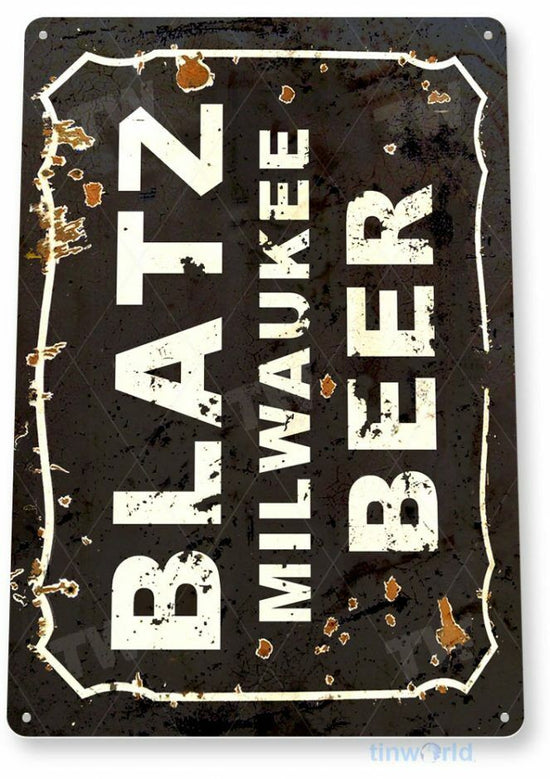 BLATZ BEER TIN SIGN 12x18 inch MILWAUKEE LAGER BREWERY  BREWING COMPANY BAR PUB