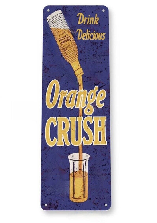ORANGE CRUSH 11x4 inch TIN SIGN DRINK DELICIOUS MADE FROM FRESH ORANGES SODA POP