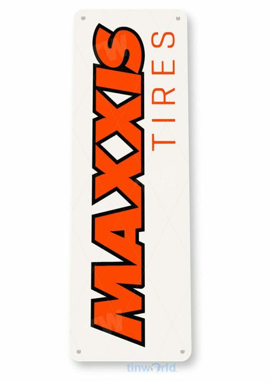 MAXXIS TIRES 11 X 4 TIN SIGN AUTO AUTOMOBILE MECHANIC ADVERTISEMENT STATION