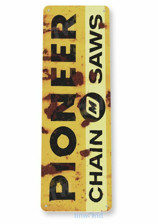 PIONEER CHAIN SAWS 11 X 4 TIN SIGN AUTO AUTOMOBILE MECHANIC ADVERTISEMENT