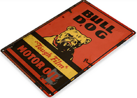 BULL DOG MOTOR OIL TIN SIGN GAS PETROL LUBRICANT WATCHDOG OF YOUR MOTOR 12X18 IN